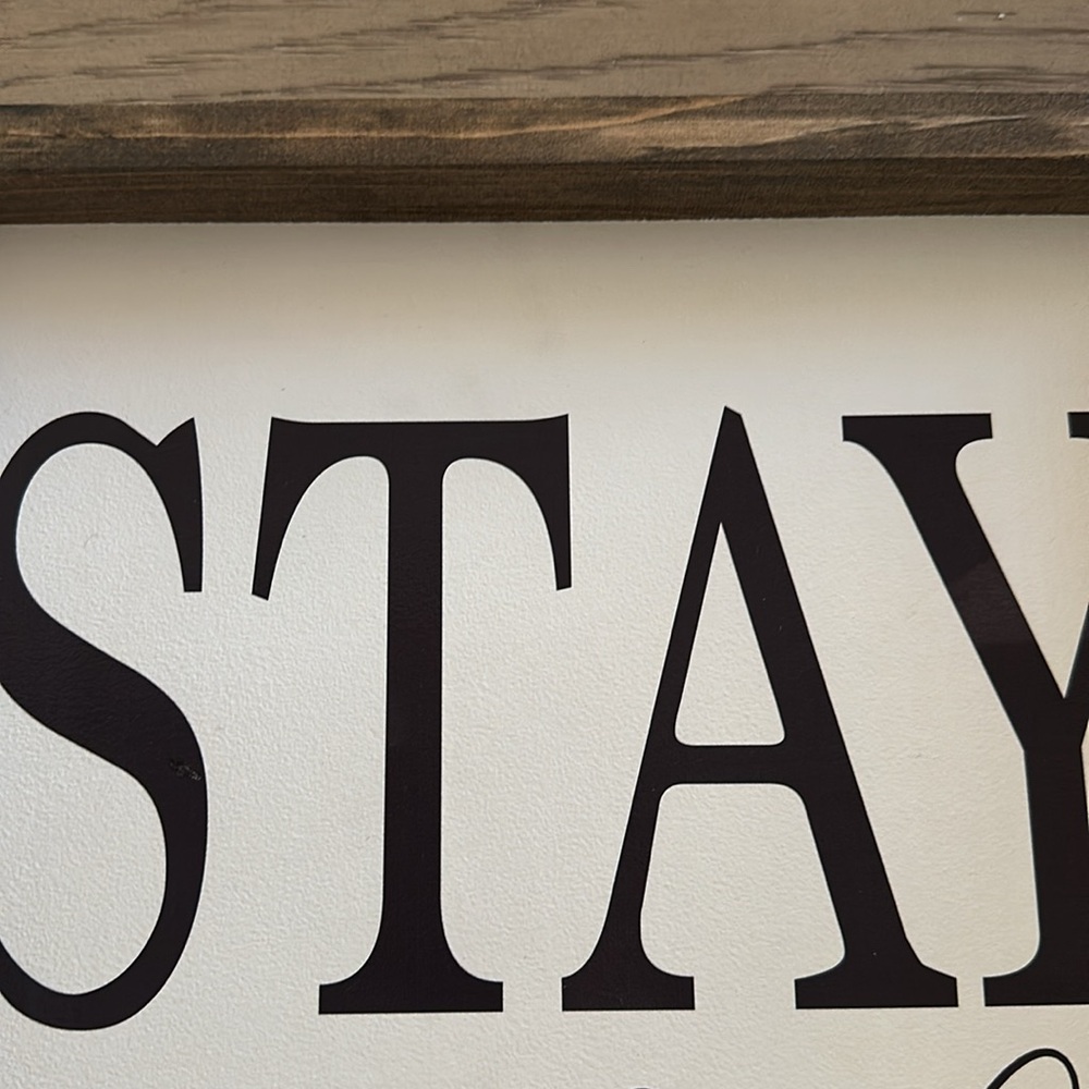 Stay Awhile Sign - Picture 2 of 6